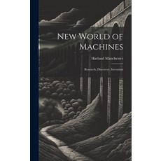 (英文圖書) New World of Machines; Research Discovery Invention 精裝版, Legare Street Press, 英文