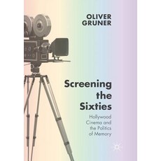 (英文圖書) Screening the Sixties: Hollywood Cinema and the Politics of Memory 平裝版, Palgrave MacMillan, 英文