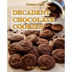 (英文圖書) Decadent Chocolate Cookies: How to Make Chocolate Cookies. This Book Comes with a Free Video ... 平裝版, Be Story Teller, 英文