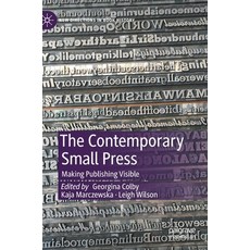The Contemporary Small Press: Making Publishing Visible 精裝版, Palgrave MacMillan, 英文