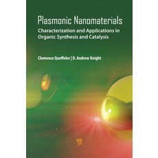 (英文圖書) Plasmonic Nanomaterials: Characterization and Applications in Organic Synthesis and Catalysis 精裝版, Jenny Stanford Publishing, 英文