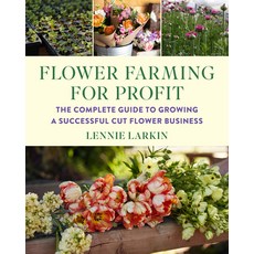 (英文圖書) Flower Farming for Profit: The Complete Guide to Growing a Successful Cut Flower Business 平裝版, Chelsea Green Publishing Co..., 英文