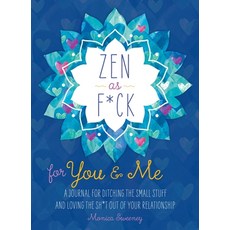 Zen as F*ck for You & Me: A Journal for Ditching the Small Stuff and Loving the Sh*t Out of Your Rel... 平裝版, Castle Point Books, 英文