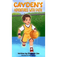 (英文圖書)Cayden's Adventures with Faith 精裝版, Elizabeth Lizu, 英文