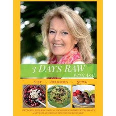 (英文圖書) 3 Days RAW with Asa!: A Beginner's Guide to Raw Foods: Easy Quick and Delicious! 平裝版, Asa Johansson, 英文