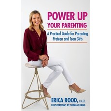 Power Up Your Parenting: A Practical Guide for Parenting Preteen and Teen Girls 平裝版, Reflections Publishing, 英文
