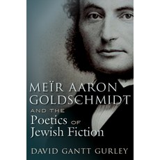 (英文圖書) Meir Aaron Goldschmidt and the Poetics of Jewish Fiction 精裝版, Syracuse University Publica..., 英文