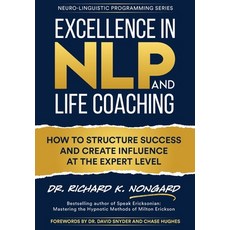 (英文圖書) Excellence in NLP and Life Coaching: How to Structure Success and Create Influence at the Exp... 精裝版, Subliminal Science Press, 英文