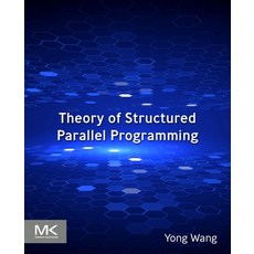(英文圖書) Theory of Structured Parallel Programming 平裝版, Morgan Kaufmann Publishers, 英文