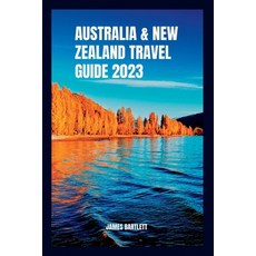 (英文圖書) Australia and New Zealand Travel Guide 2023 平裝版, Independently Published, 英文