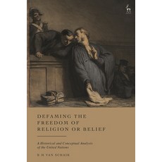 (英文圖書) Defaming the Freedom of Religion or Belief: A Historical and Conceptual Analysi... 精裝版, Hart Publishing, 英文