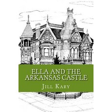 (英文圖書)Ella and the Arkansas Castle 平裝版, Createspace Independent Pub..., 英文