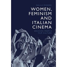 (英文圖書) Women Feminism and Italian Cinema: Archives from a Film Culture 平裝版, Edinburgh University Press, 英文