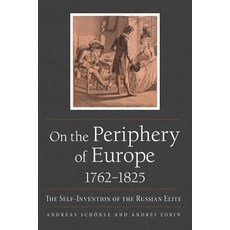(英文圖書) On the Periphery of Europe 1762-1825: The Self-Invention of the Russian Elite 平裝版, Northern Illinois Universit..., 英文