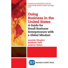 Doing Business in the United States: A Guide for Small Business Entrepreneurs with a Global Mindset 平裝版, Business Expert Press, 英文