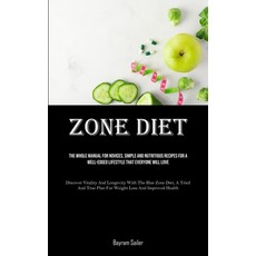 (英文圖書) Zone Diet: The Whole Manual For Novices Simple And Nutritious Recipes For A Well-Edged Lifes... 平裝版, Micheal Kannedy, 英文
