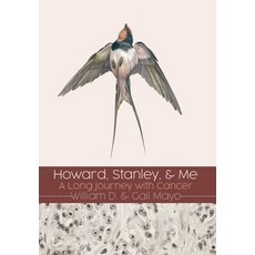 (英文圖書) Howard Stanley and Me: Dust-Jacket: A Long Journey with Cancer 精裝版, Xulon Press, 英文
