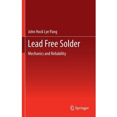 Lead Free Solder: Mechanics and Reliability 精裝版, Springer, 英文
