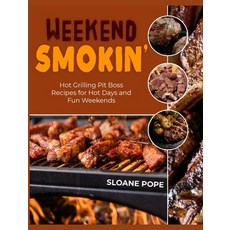 (英文圖書) Weekend Smokin': Hot Grilling Pit Boss Recipes for Hot Days and Fun Weekends 精裝版, 英文