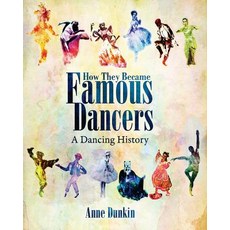 (英文圖書)How They Became Famous Dancers: A Dancing History 平裝版, Createspace Independent Pub..., 英文