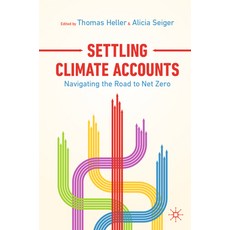 (英文圖書) Settling Climate Accounts: Navigating the Road to Net Zero 平裝版, Palgrave MacMillan, 英文
