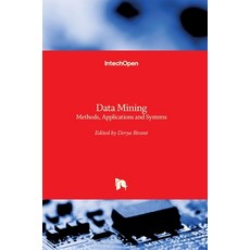 (英文圖書) Data Mining: Methods Applications and Systems 精裝版, Intechopen, 英文