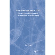 (英文圖書) Game Development 2042: The Future of Game Design Development and Publishing 精裝版, CRC Press, 英文