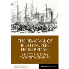 (英文圖書) The Removal of Irish Paupers from Britain: 1819 to the Early Twentieth Century 精裝版, Liverpool University Press, 英文