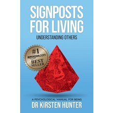 (英文圖書) Signposts for Living Understanding Others - Loved ones to Tricky Ones: A Psychological Manua... 平裝版, Kirsten Hunter, 英文