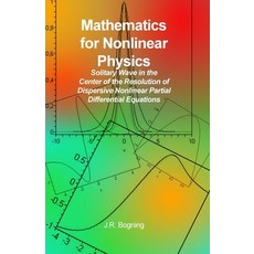(英文圖書) Mathematics for Nonlinear Physics: Solitary Wave in the Center of the Resolution of Dispersiv... 平裝版, Dorrance Publishing Co., 英文
