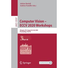 Computer Vision - Eccv 2020 Workshops: Glasgow Uk August 23-28 2020 Proceedings Part III 平裝版, Springer, 英文