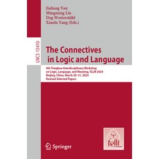 (英文圖書) The Connectives in Logic and Language: 4th Tsinghua Interdisciplinary Workshop... 平裝版, Springer, 英文