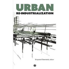 Urban Re-industrialization 平裝版, Punctum Books, 英文
