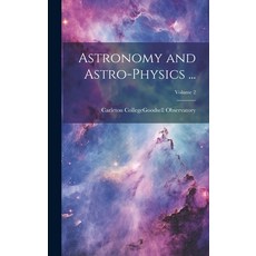 (英文圖書) Astronomy and Astro-Physics ...; Volume 2 精裝版, Legare Street Press, 英文