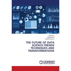 (英文圖書) The Future of Data Science: Trends Techniques and Transformations 平裝版, LAP Lambert Academic Publis..., 英文