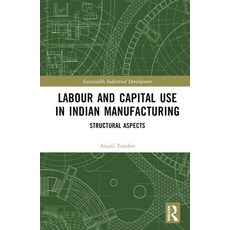 (英文圖書) Labour and Capital Use in Indian Manufacturing: Structural Aspects 精裝版, Routledge Chapman & Hall, 英文