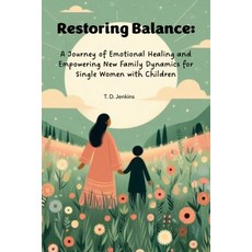 (英文圖書) Restoring Balance: A Journey of Emotional Healing and Empowering New Family Dyn... 平裝版, Independently Published, 英文