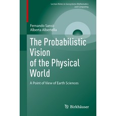 (英文圖書) The Probabilistic Vision of the Physical World: A Point of View of Earth Sciences 平裝版, Birkhauser, 英文