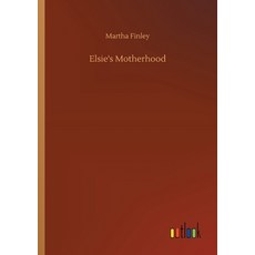 Elsie's Motherhood 平裝版, Outlook Verlag, 英文