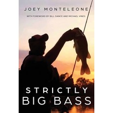 (英文圖書) Strictly Big Bass: Proven Trophy Tactics 平裝版, Wordcrafts Press, 英文