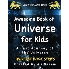(英文圖書) Awesome Book of Universe for kids: A Fast Journey of the Universe 平裝版, Independently Published, 英文