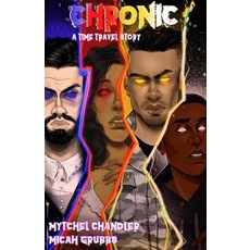 (英文圖書) Chronic: A Time Travel Story 平裝版, Momentum Owl Publishing, 英文