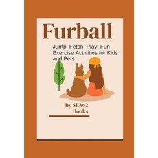 (英文圖書) Furball Jump Fetch and Play: Fun Activities for Kids and Pets 平裝版, Independently Published, 英文