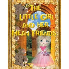 (英文圖書)The Little Girl and her Mean Friends 平裝版, Independently Published, 英文