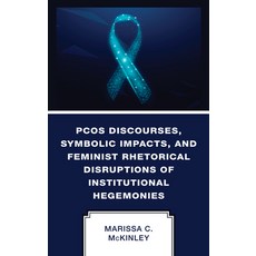 (英文圖書) PCOS Discourses Symbolic Impacts and Feminist Rhetorical Disruptions of Institutional Hegem... 精裝版, Lexington Books, 英文