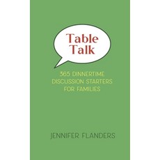 Table Talk: 365 Dinnertime Discussion Starters for Families 平裝版, Prescott Publishing, 英文