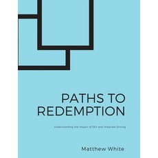 (英文圖書) Paths to Redemption: Understanding the Impact of DUI and Impaired Driving 平裝版, Independently Published, 英文