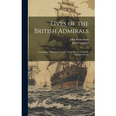 (英文圖書) Lives of the British Admirals: Containing a New and Accurate Naval History From the Earliest... 精裝版, Legare Street Press, 英文