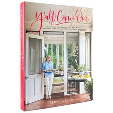 Y'All Come Over: Charming Your Guests with New Recipes Heirloom Treasures and True Southern Hos Pi... 精裝版, Universe Publishing(NY), 英文