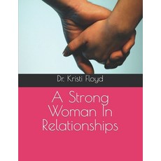 (英文圖書) A Strong Woman In Relationships 平裝版, Independently Published, 英文